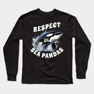 Respect the Sea Pandas Orcas Killer Whale Long Sleeve T-Shirt